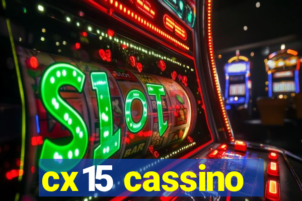 cx15 cassino